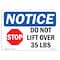 Signmission OSHA Notice, 3.5" Height, Do Not Lift Over 35 Lbs Sign With Symbol, 5" X 3.5", Landscape OS-NS-D-35-L-11303 - alternate 1